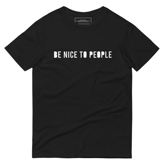 BE NICE TO PEOPLE | Short-Sleeve T-Shirt